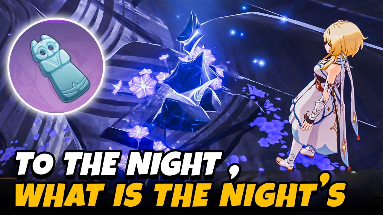 To the Night, What is the Night’s | Genshin Impact 5.0