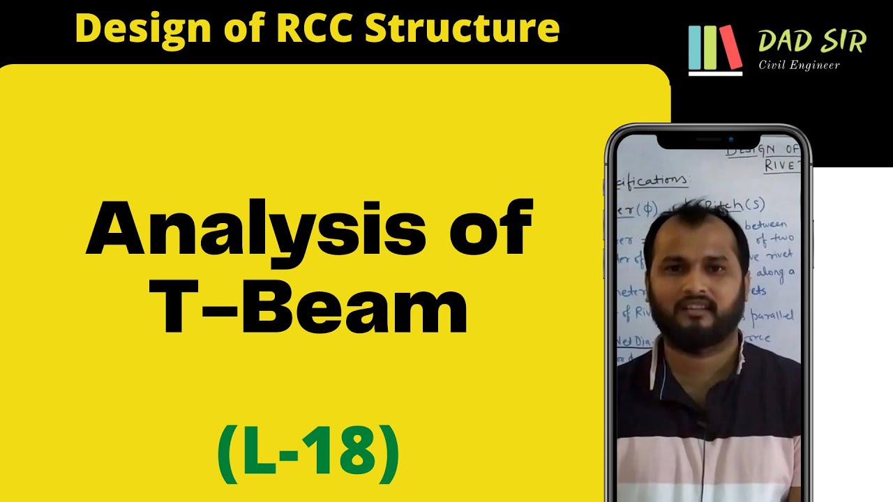Analysis of T Beams || Design of RCC Structure L-18 || dAd Sir