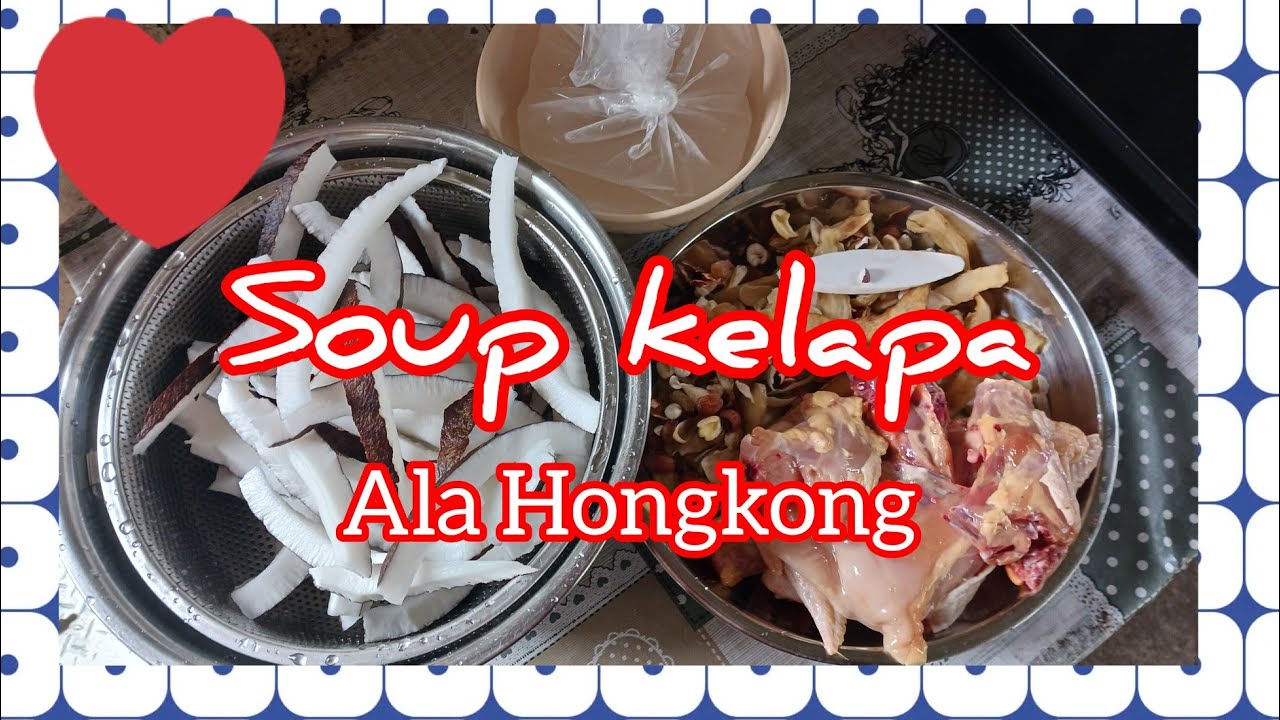 Soup kelapa ala hongkong (Yeci dhong)/Masih belajar ngedit vidio