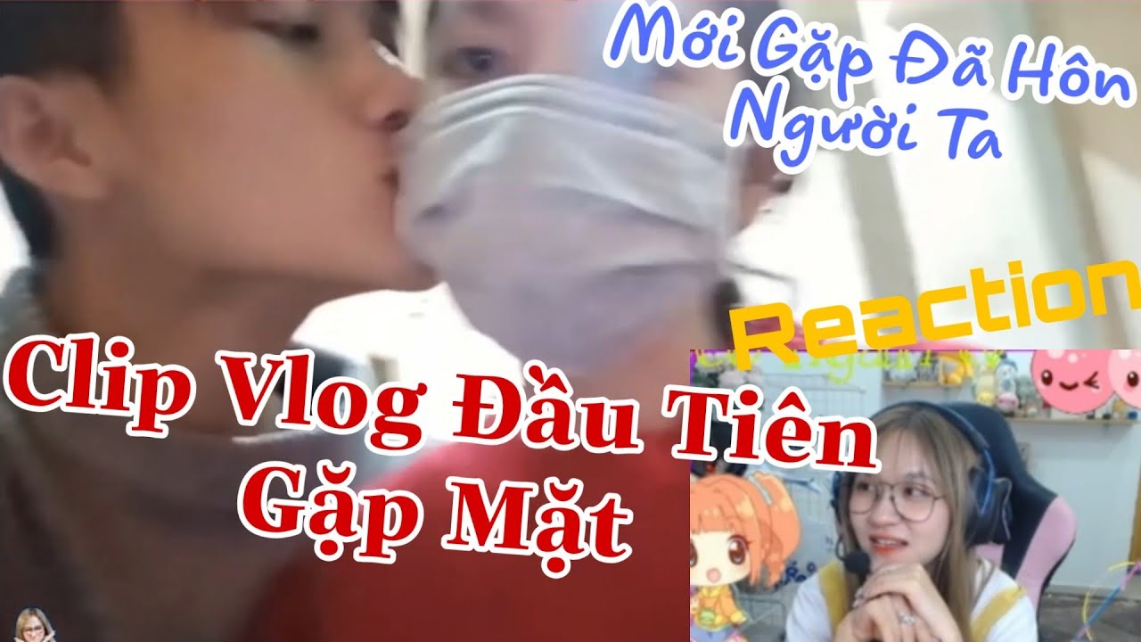 [Cô Ngân Reaction] Lần Đầu Xem Lại Clip Hẹn Hò Gặp Mặt Đầu Tiên Với Gao Bạc Cách Đây Hơn 1 Năm