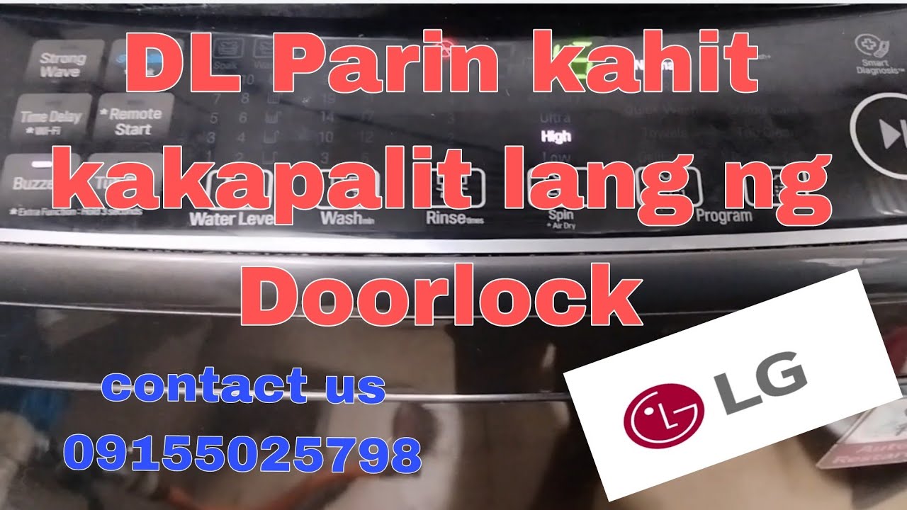 Kapapalit lang ng doorlock nag DL error parin LG Topload Automatic washing 