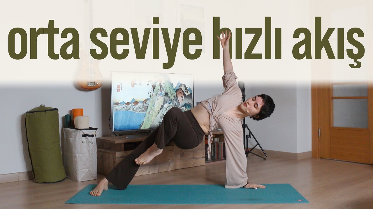 Orta Seviye Hızlı Akış | Power Yoga Dersi