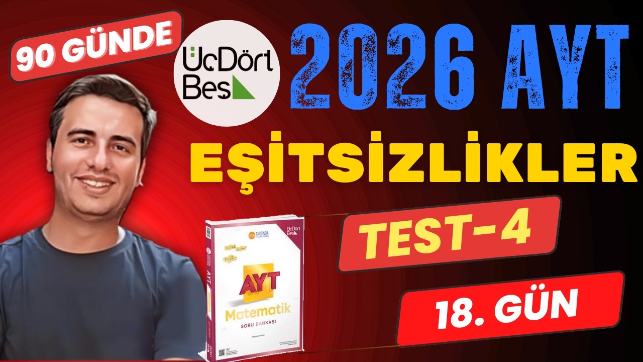 EŞİTSİZLİKLER | TEST-4 | 18.GÜN | 90 GÜNDE 345 AYT MATEMATİK SORU BANKASI ÇÖZÜMLERİ | 2026 #345