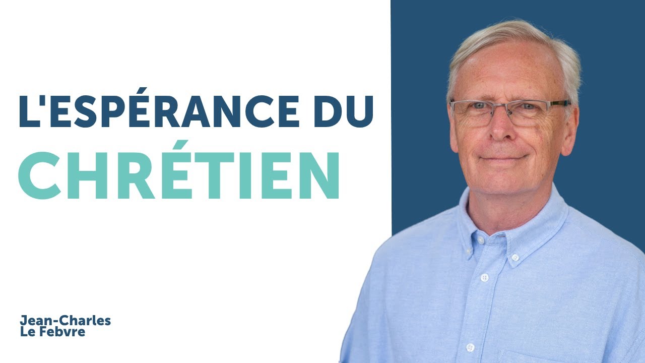 L'espérance du chrétien | Jean-Charles Le Febvre | 06/07/2025