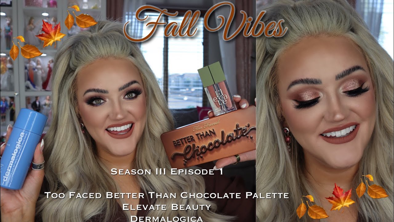 FALL VIBES SEASON III-Ep. 1-Too Faced Better Than Chocolate Palette, Elevate Beauty, & Dermalogica