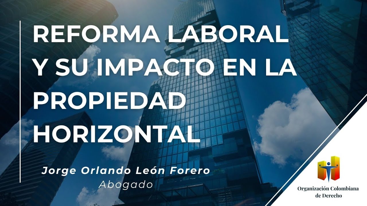 Reforma Laboral y su impacto en la PH