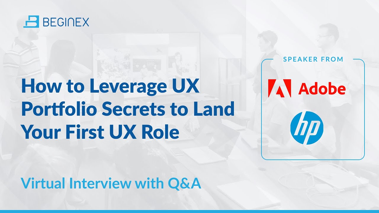 How to Leverage UX Portfolio Secrets to Land Your First Role w Fmr Sr UX from Adobe & HP