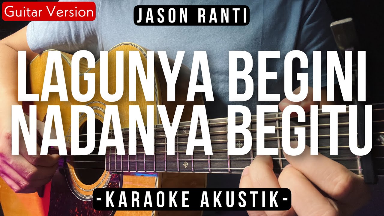 Aku Tak Ingin Menangis (Karaoke Akustik) - Jason Ranti (Lagunya Begini Nadanya Begitu)