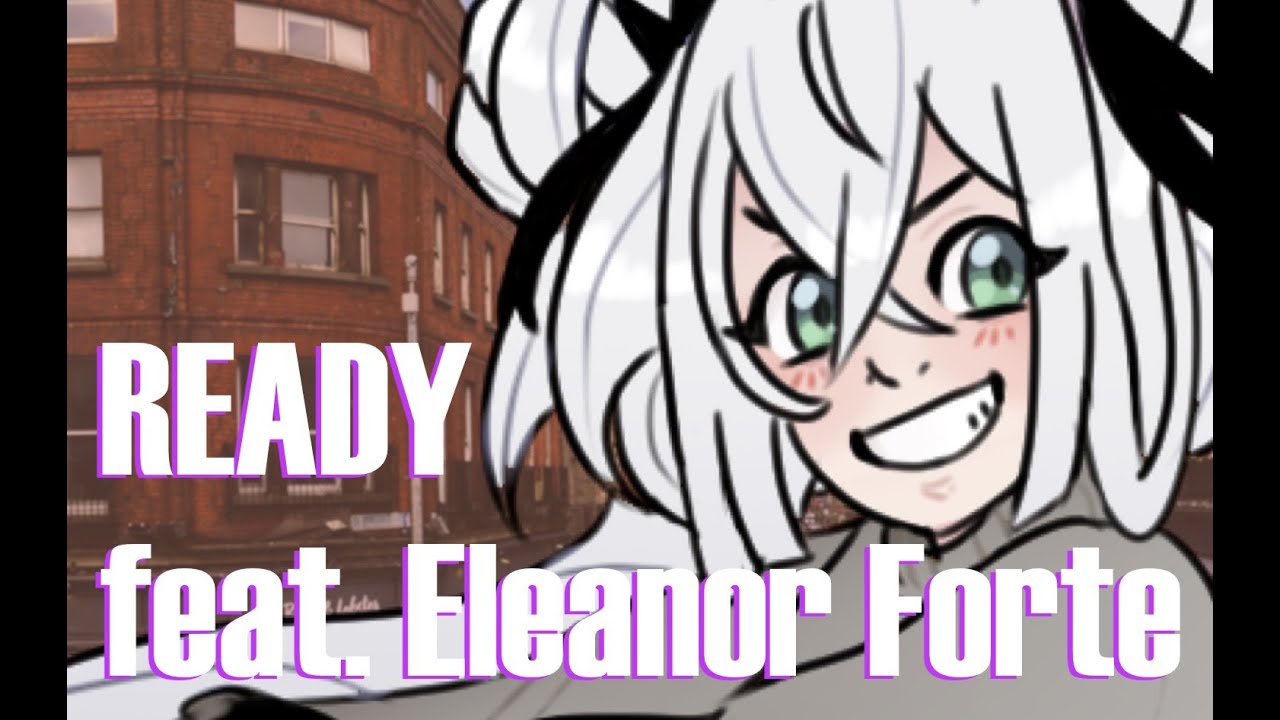 【Eleanor Forte】  Ready 【SynthV Cover】