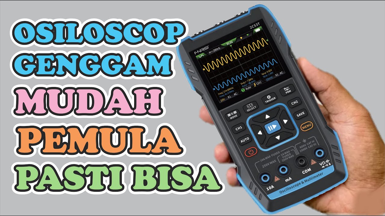 Oscilloscope Genggam ! Begini Cara Pakainya Pemula Pasti Bisa | FNIRSI 2C53T