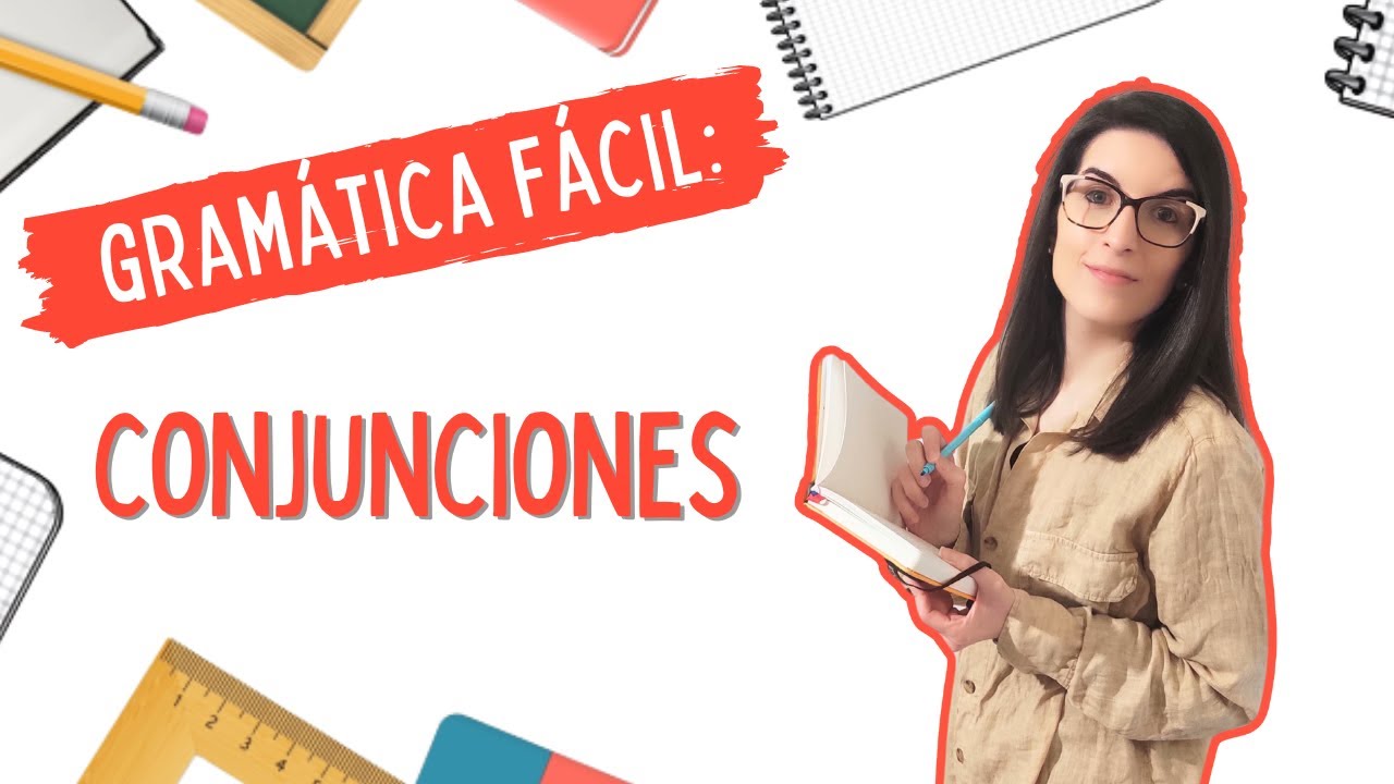 Conjunciones y tipos. Locuciones conjuntivas | LENGUA CASTELLANA FÁCIL 📚