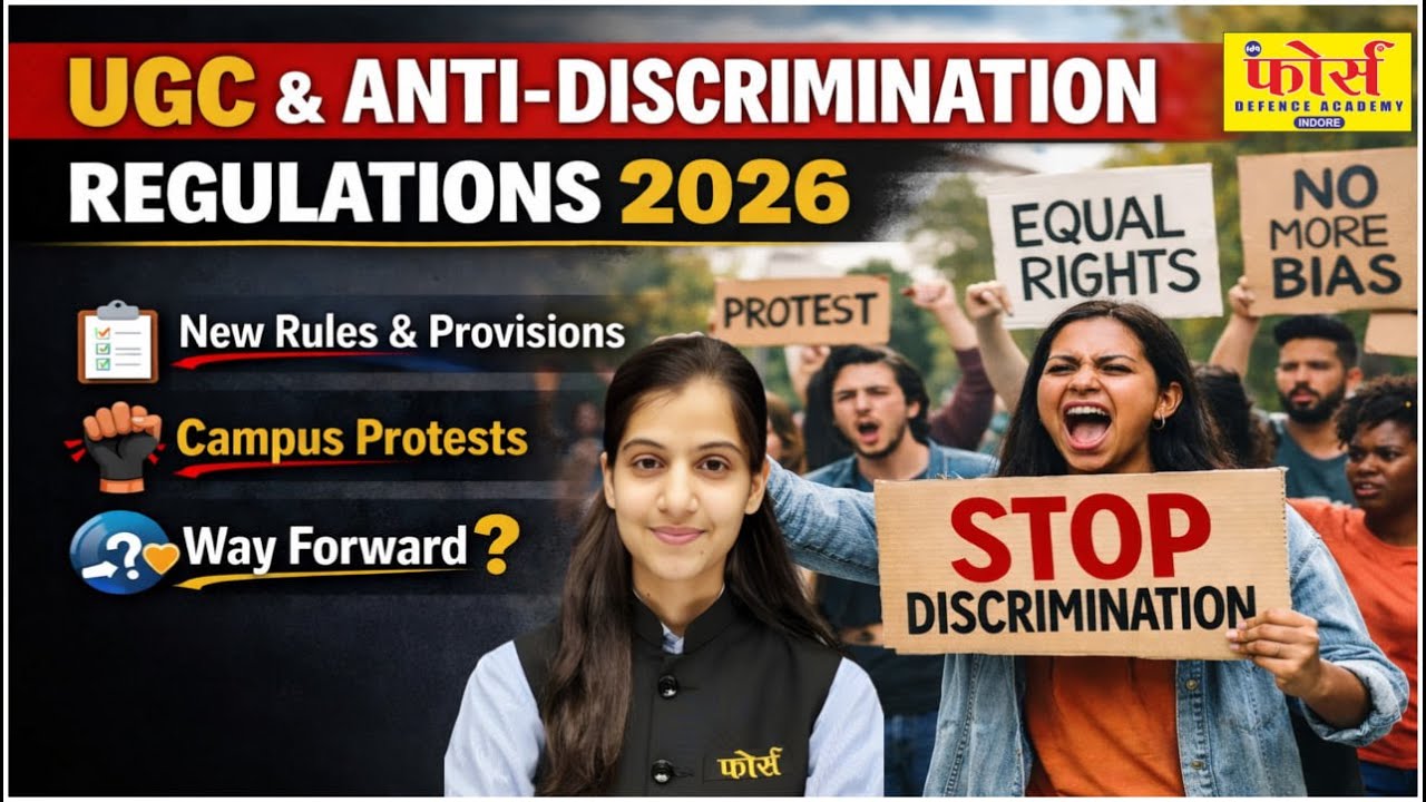 UGC & New Anti-Discrimination Regulations 2026 Provisions, Issues, Protests & Way Forward Explained