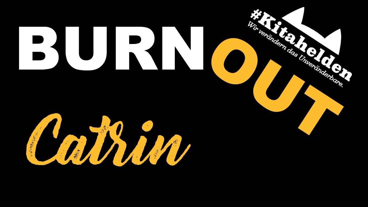 BURNOUT - Catrin erzählt ihre Geschichte! #Kitahelden