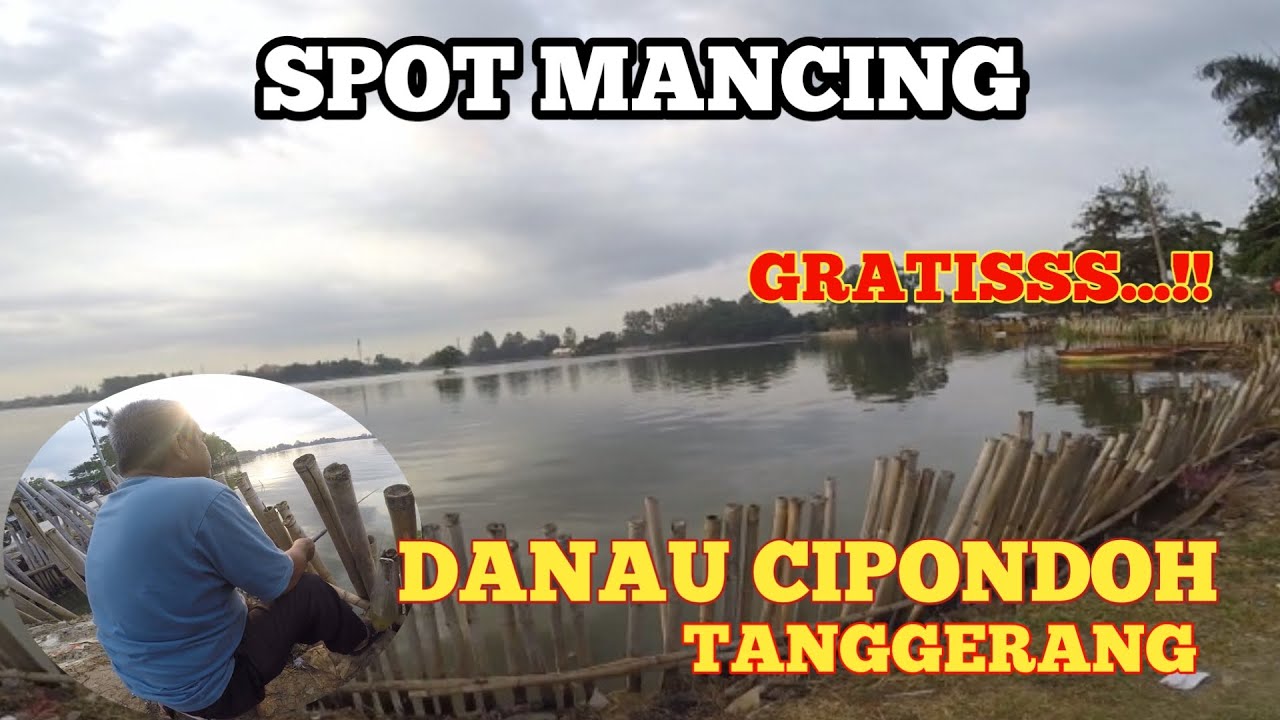 SPOT MANCING DI DANAU CIPONDOH | TANGGERANG