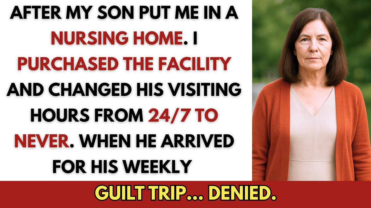 After My Son Put Me In A Nursing Home — I Purchased The Facility And Changed His Visiting Hour