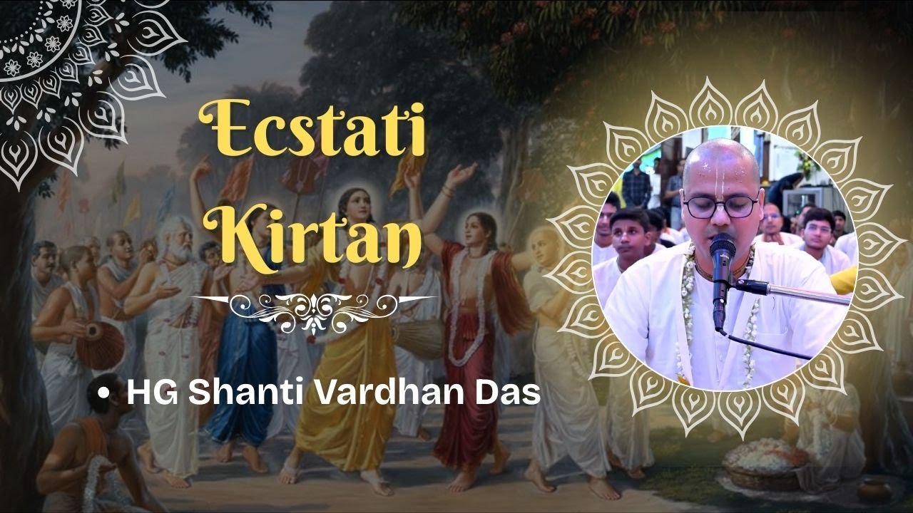 Special Kirtan by HG Shantivardhan Prabhu
