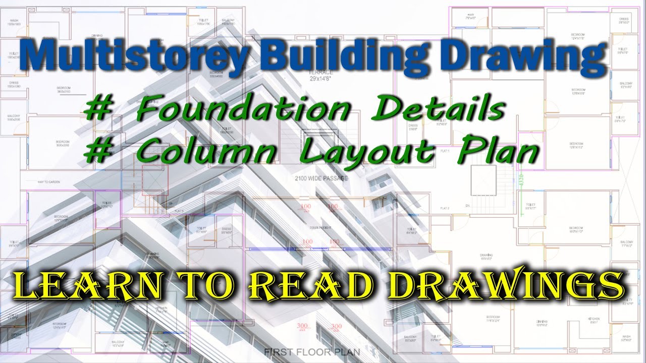 How to Read Multi-Storey Building Drawing | Foundation Reinforcement Detail & Column Layout