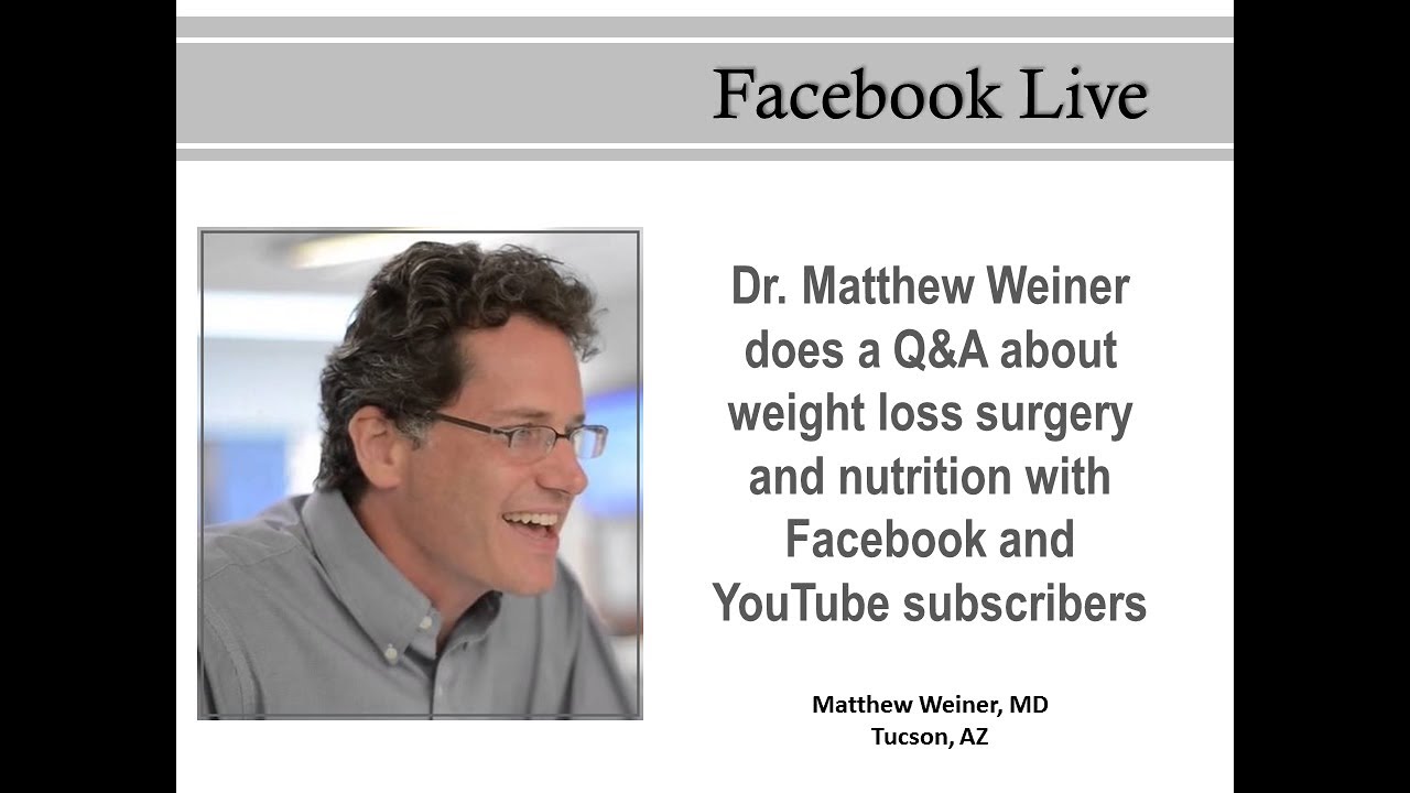 Dr. Weiner answers questions on FaceBook LIve about Bariatric Surgery and Nutrition