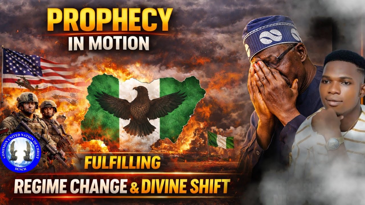 Prophecy in Motion: Regime Change, Power Shift & God’s Hand in Nigeria