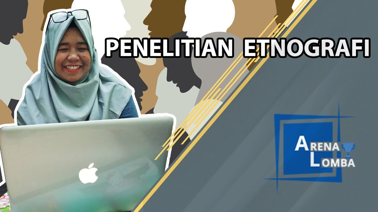 Metode Penelitian Etnografi, Macam, Cara Membuat, dan Contohnya