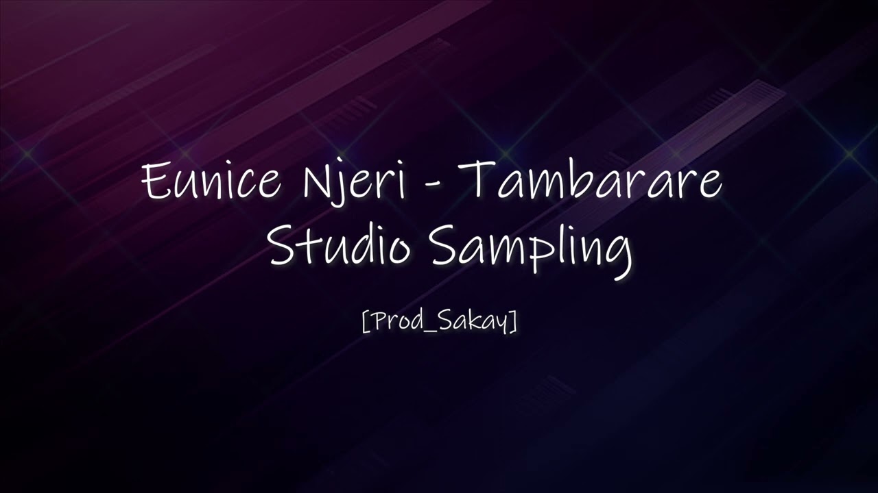 Eunice Njeri  - Tambarare Live Studio beat Sampling by Prod Sakay