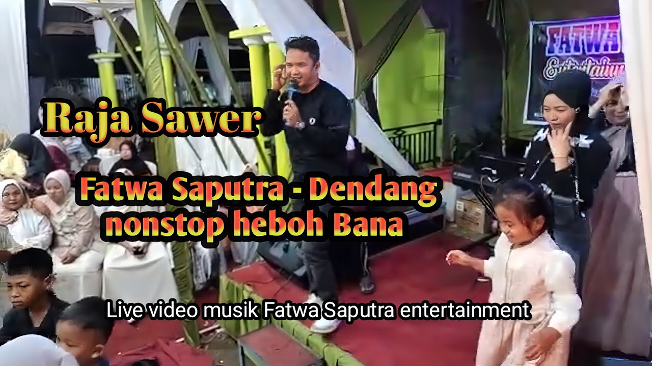Dendang Nonstop heboh Bana -  Fatwa Saputra 