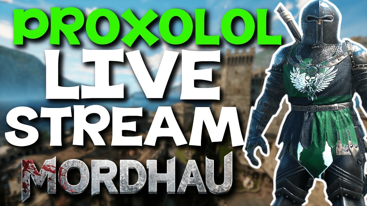 Proxolol's Mordhau Stream! 12k Subs HYPE!!