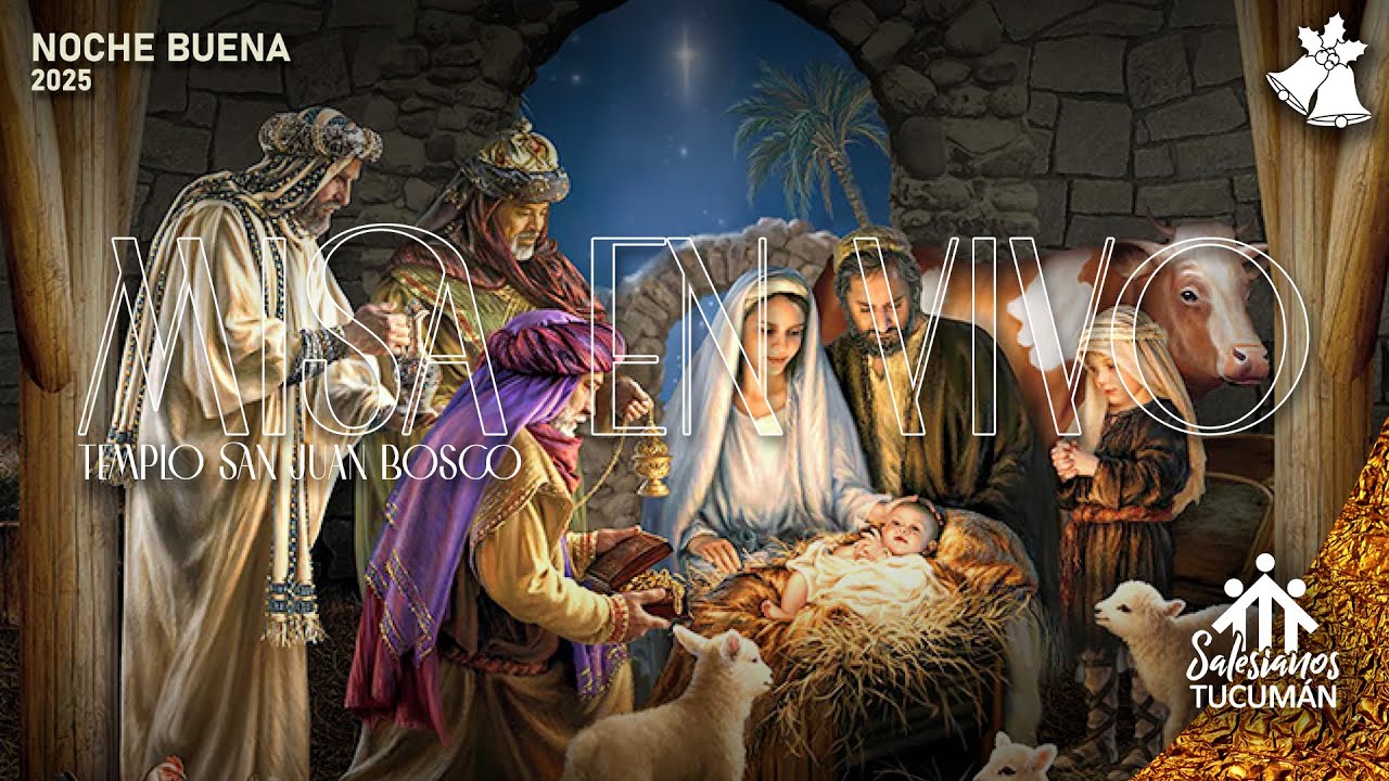 20HS: SANTA MISA | NOCHE BUENA | Desde Templo San Juan Bosco