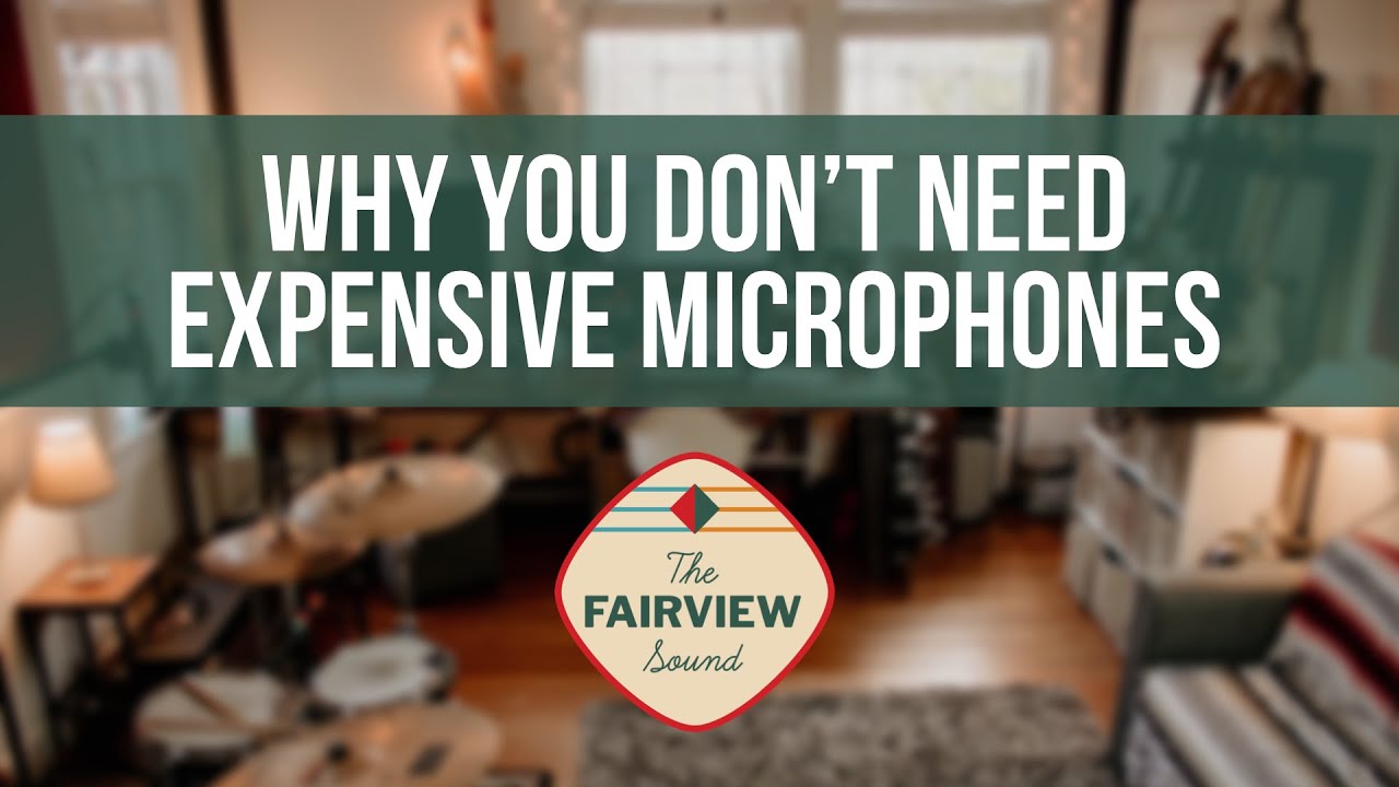 Why You Don't Need Expensive Microphones