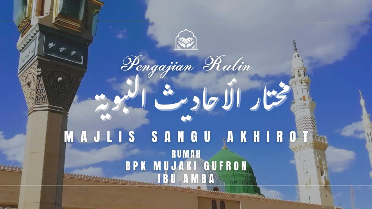 🔴LIVE :::  Majlis Rutin kitab MUKHTARUL AHADIST ANNABAWIYYAH