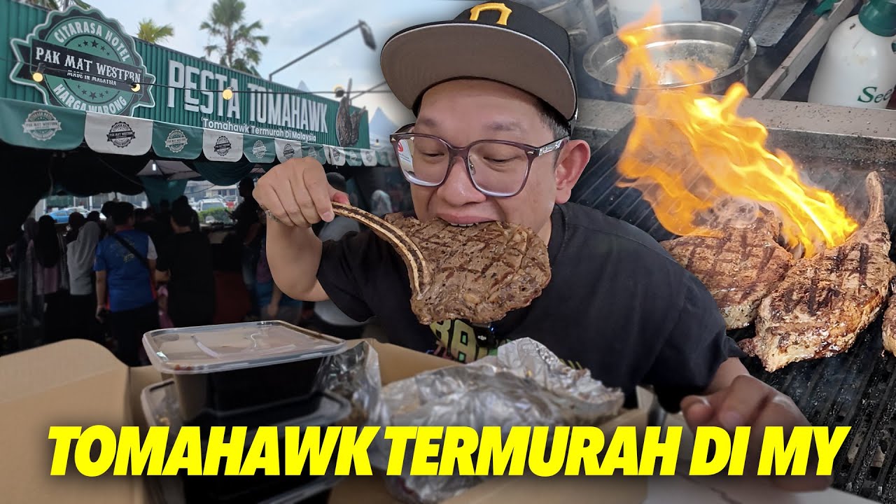Berbaloi Ke Makan Tomahawk Yang Pak Mat Jual Ni?