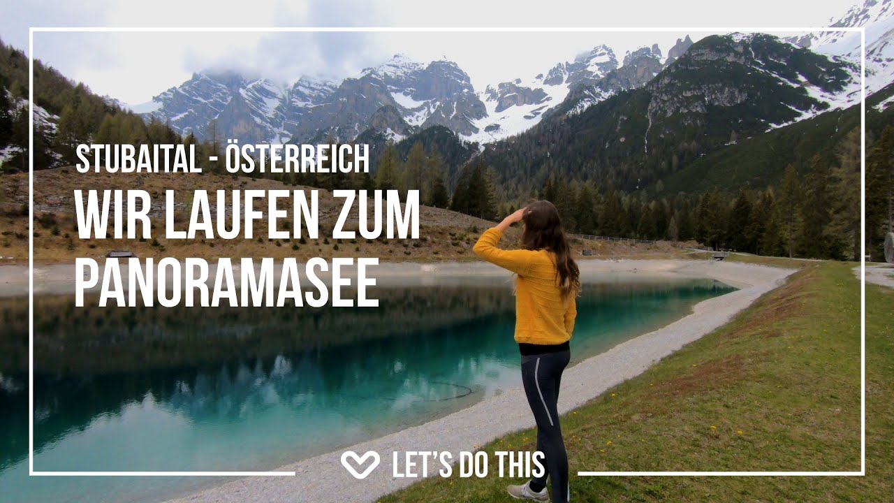 Panoramasee Stubaital - &Ouml;sterreich - LETS-DO-THIS.de - VLOG 158