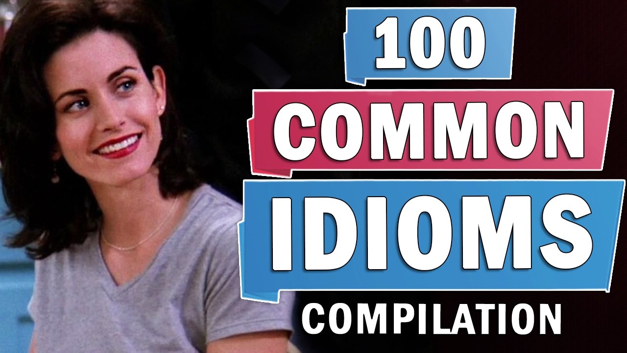 100 Common IDIOMS: Sorted by Frequency of Use | Compilation