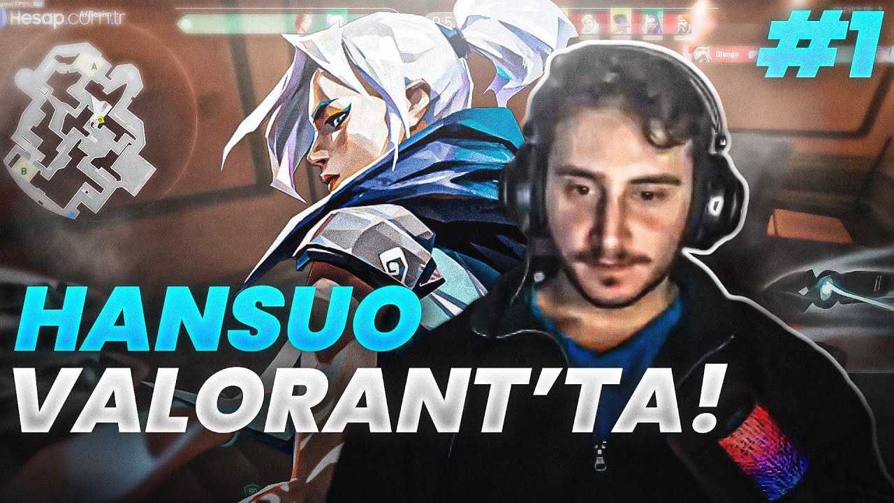 HANSUO VALORANT OYNUYOR #1 | Hansuo Plus
