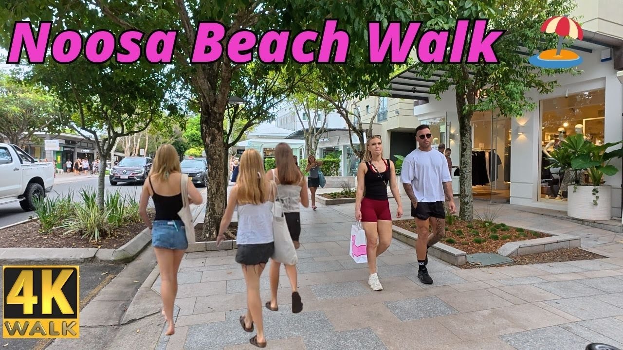 4k Walk Noosa Australia 🇦🇺 Hastings Street Noosa Queensland Beach