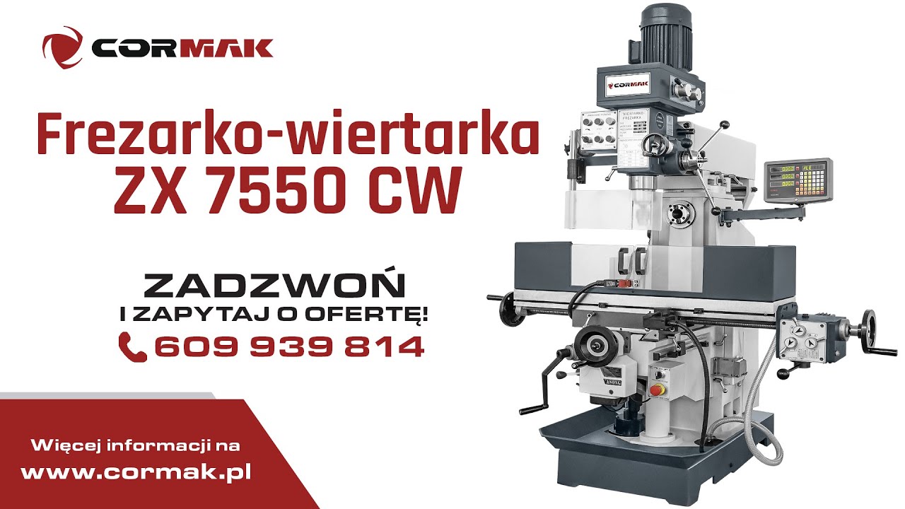 Frezarko-wiertarka CORMAK ZX 7550 CW - Wszechstronna Frezarka Uniwersalna Dla Twojego Warsztatu