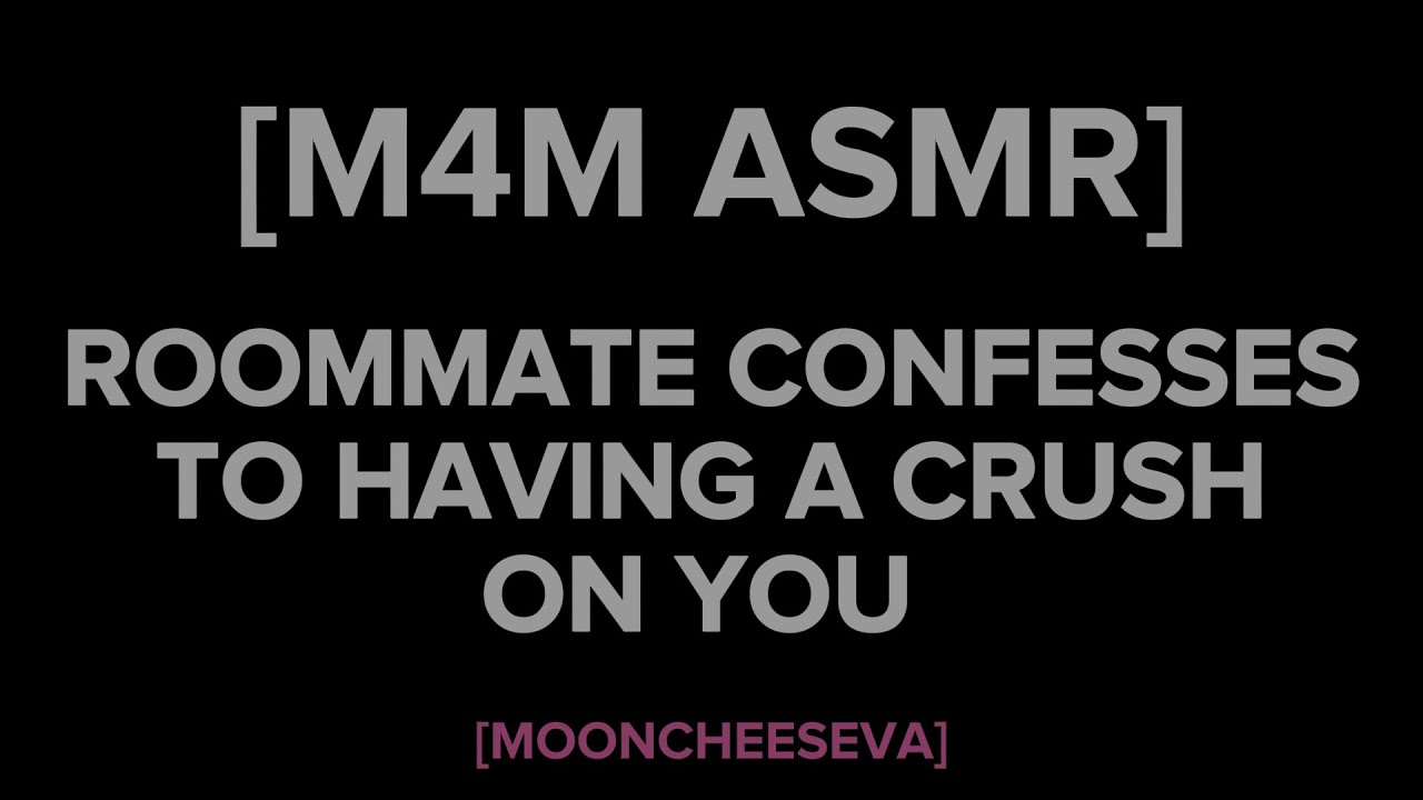 [M4M] ASMR Roommate Confesses To Having A Crush On You [Roleplay] [friends to Lovers]