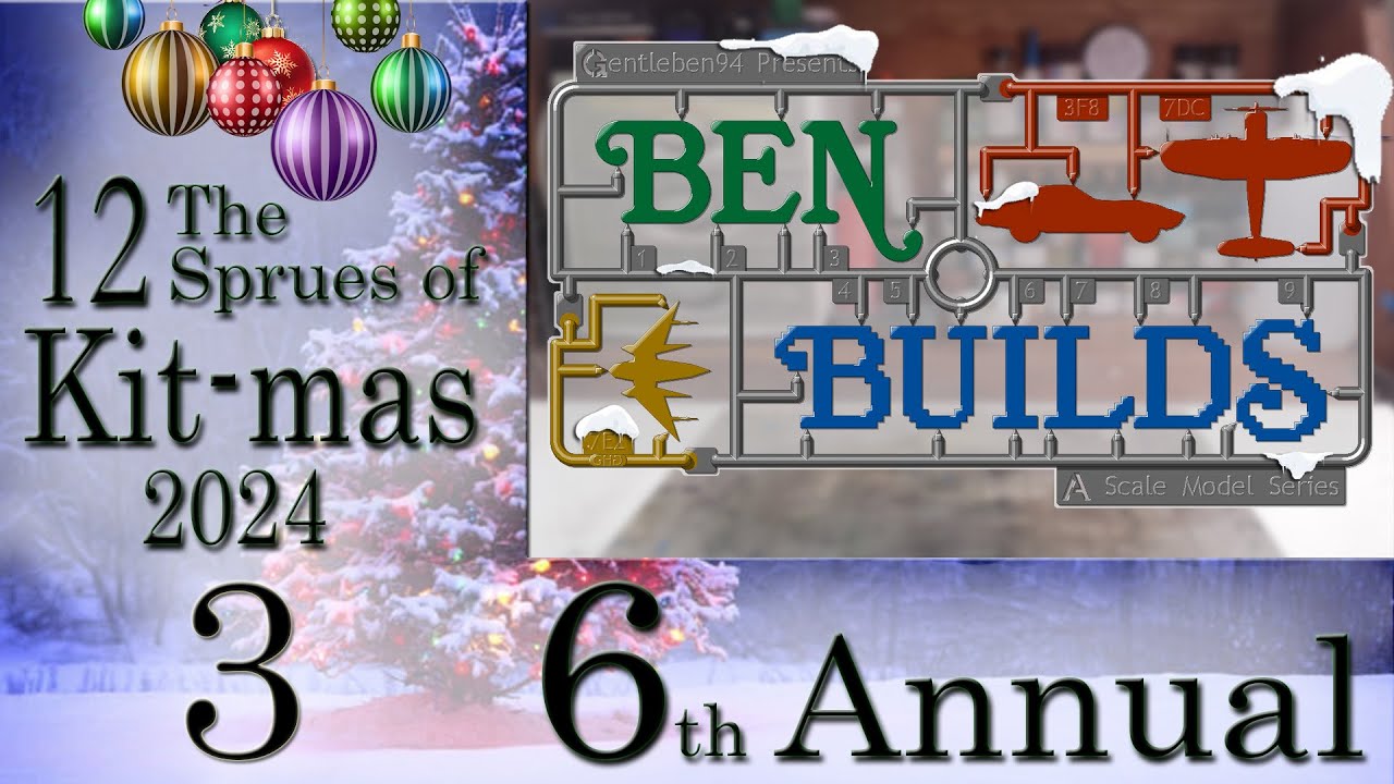 Ben Builds  - 12 Sprues of Kit-mas - S6 -  Ep 3
