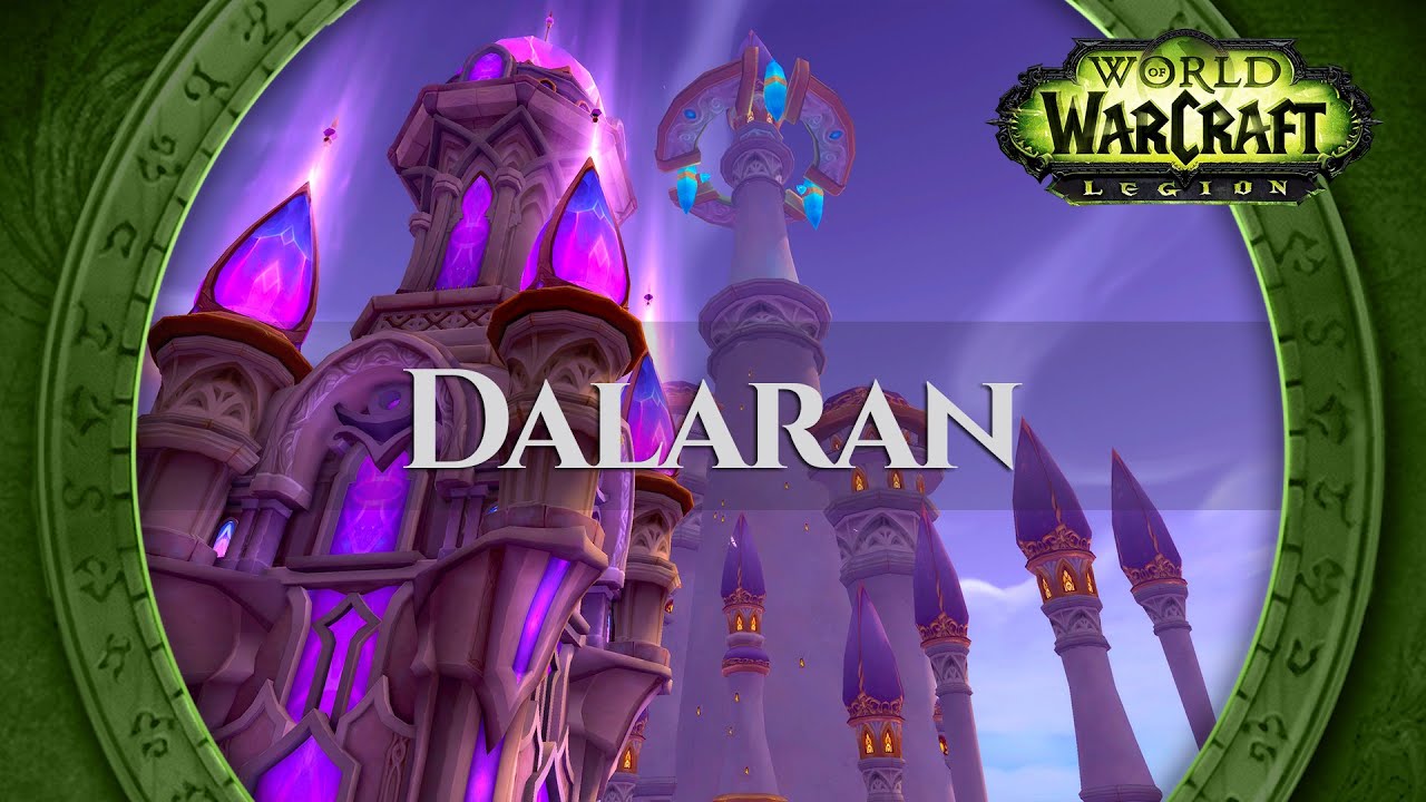 Dalaran - Music & Ambience | World of Warcraft Legion