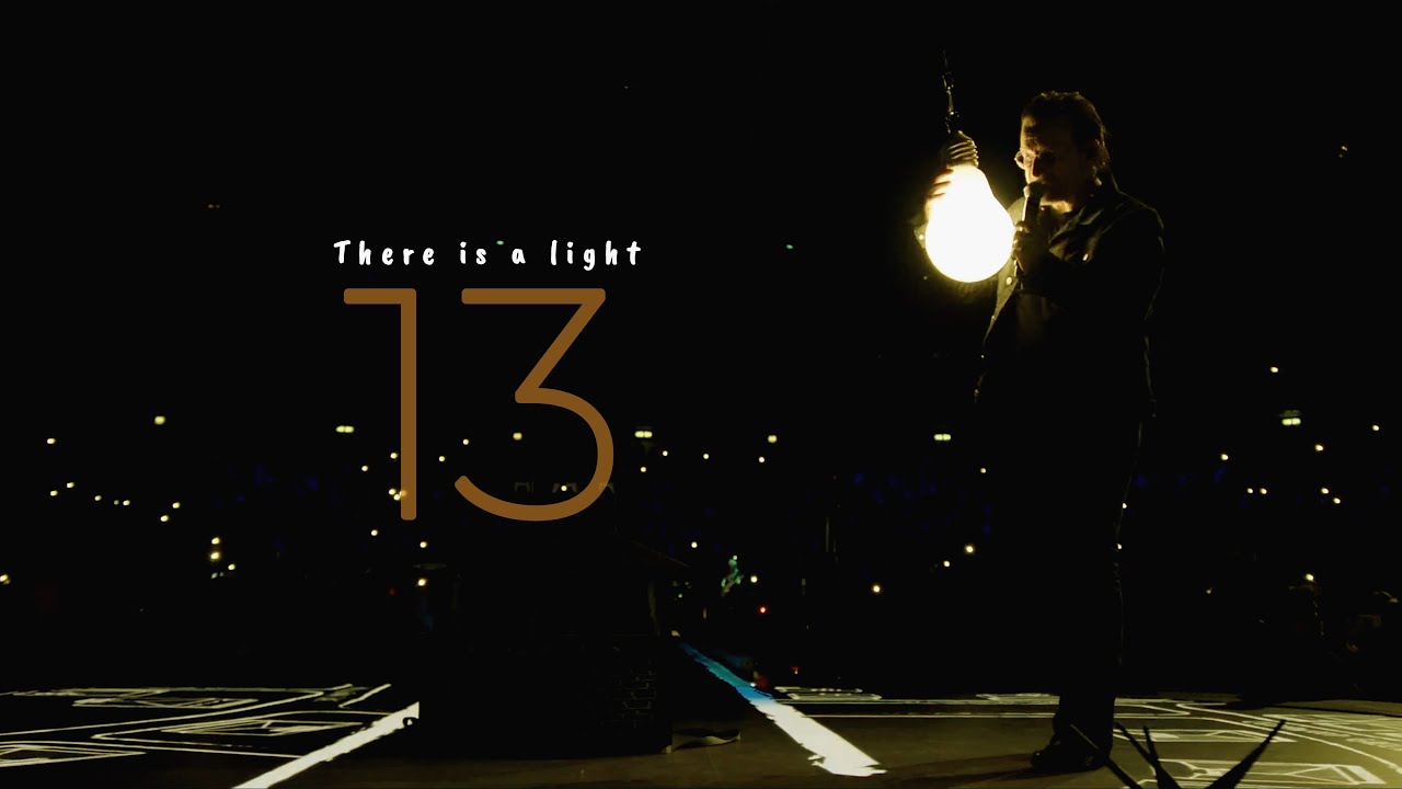U2 - 13 (There is a light) [2018] | (Sub. Español) | iNNOCENCE + eXPERIENCE TOUR [MV]