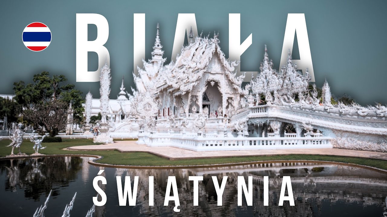 Musicie je odwiedzić: Biała i Niebieska Świątynia w Chiang Rai | 🇹🇭TAJLANDIA #5