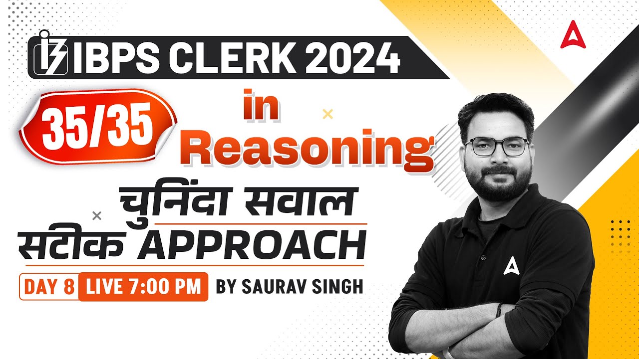 IBPS CLERK 2024 | IBPS Clerk Reasoning 35/35 Strategy | Day 8 | By Saurav Singh