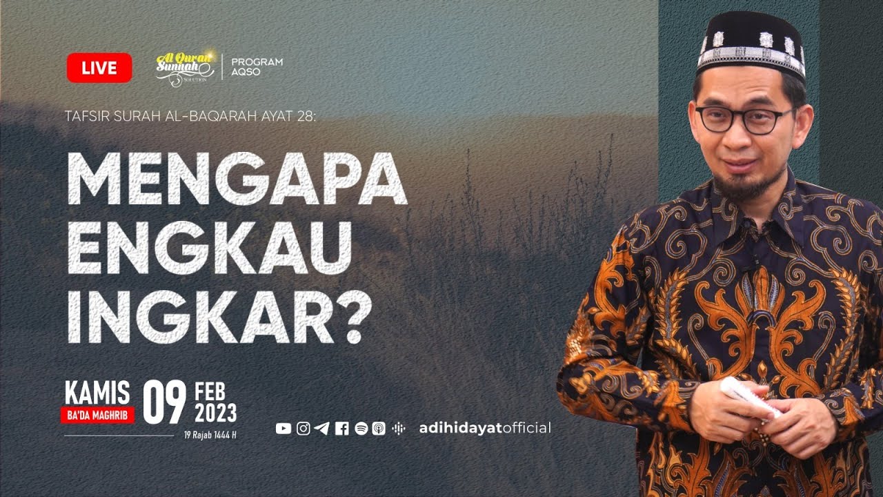 [LIVE] AQSO Tafsir Surah Al-Baqarah Ayat 28: Mengapa Engkau Ingkar - Ustadz Adi Hidayat