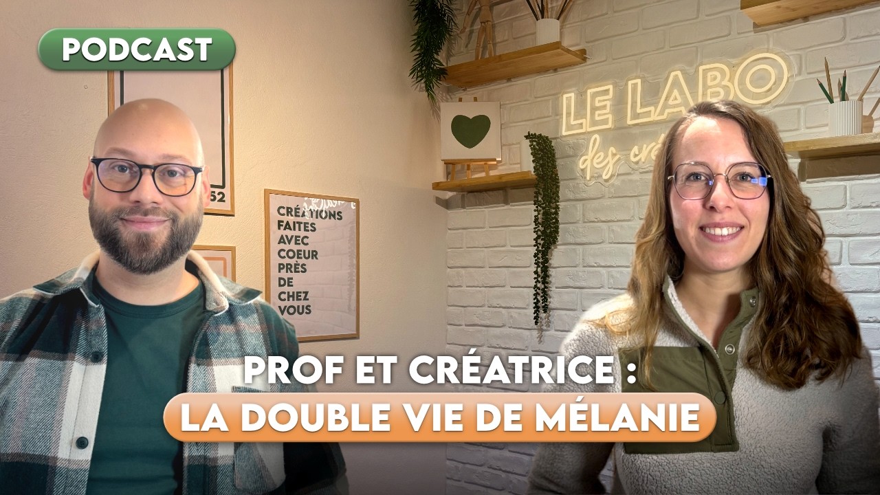Prof et Créatrice : La double vie de Mélanie