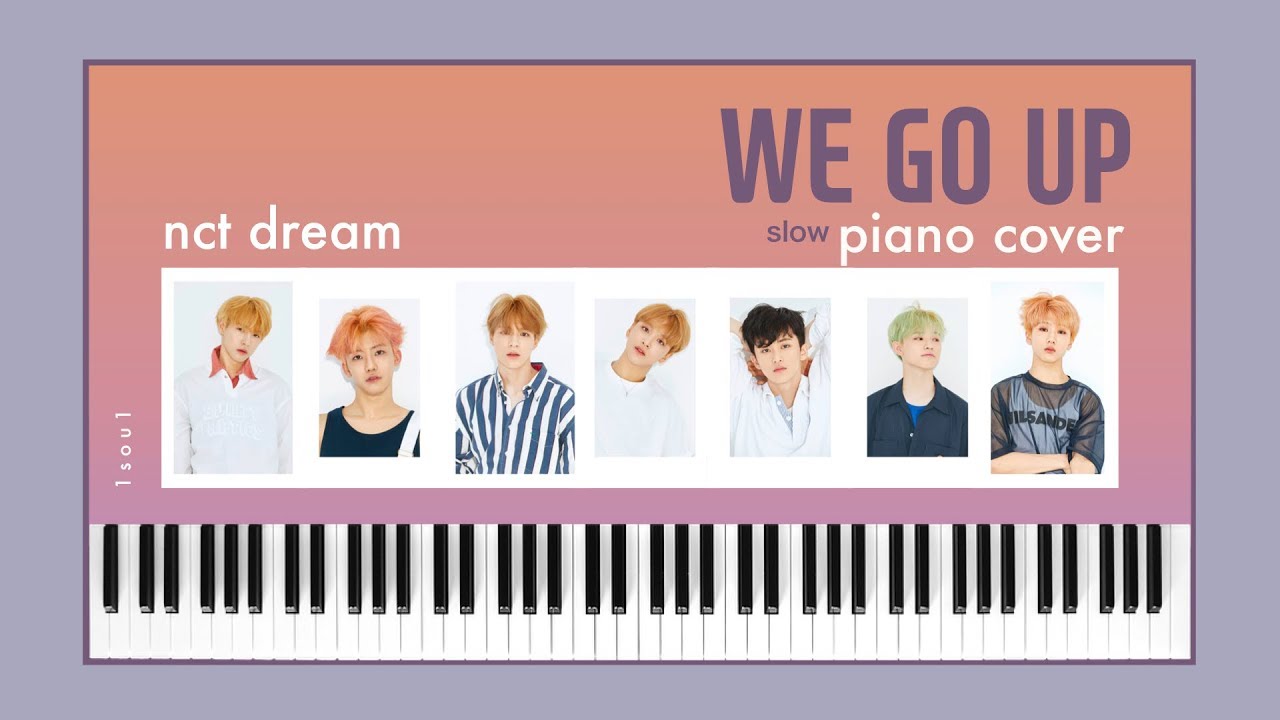 NCT DREAM 엔시티 드림 'We Go Up' 피아노 (soft version piano cover) | 1sou1