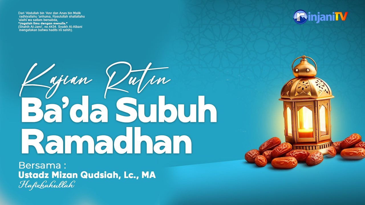 ⭕ [LIVE]  KAJIAN  SHUBUH RAMADHAN - Ustadz Mizan Qudsiah, Lc., MA. حفظه الله تعالى