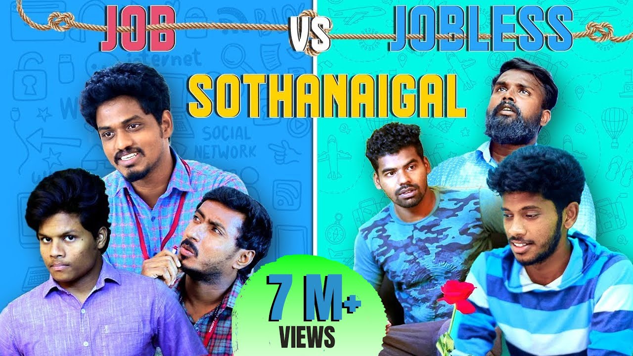 Job vs Jobless | Sothanaigal