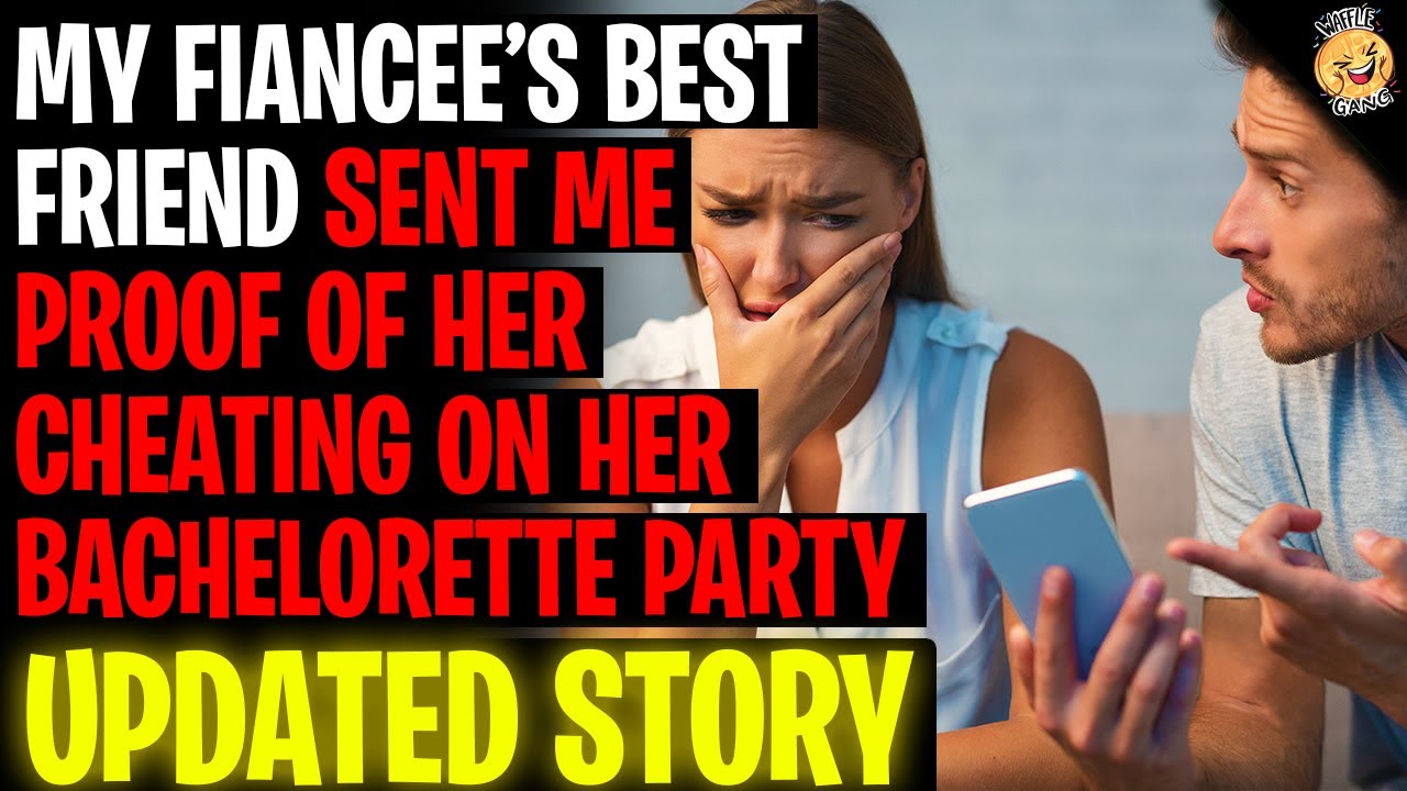 My Fiancee's Best Friend Sent Me Proof Of Her Cheating On Her Bachelorette Party r/Relationships