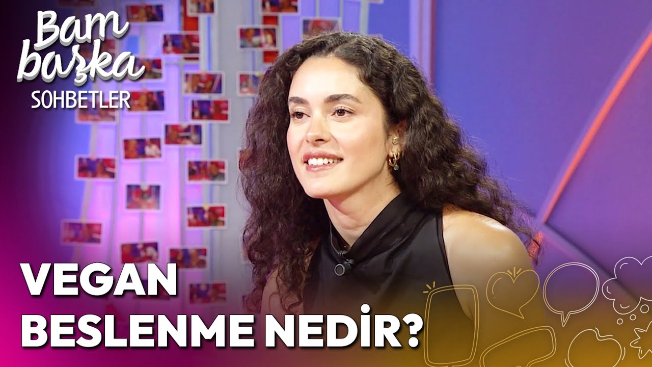 Vegan Beslenme Nedir? | Bambaşka Sohbetler