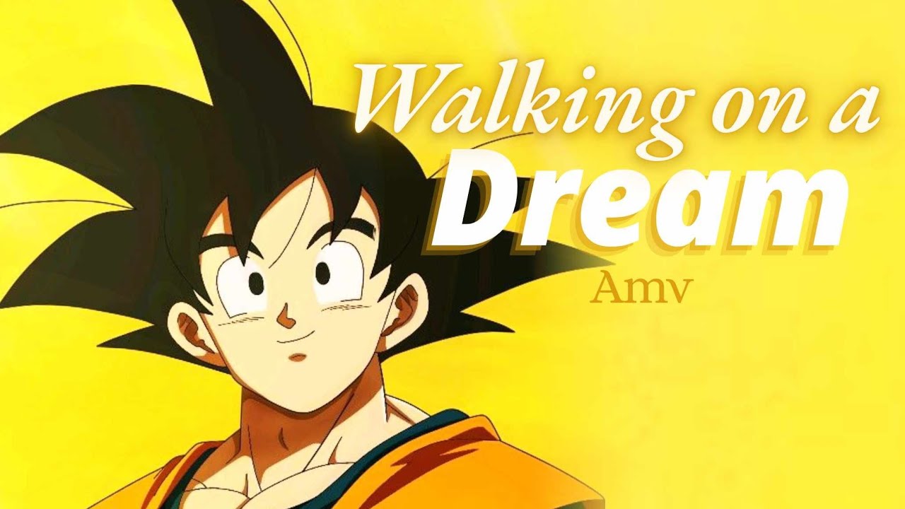 Walking on a Dream - 4k Amv